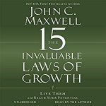 John Maxwell - The 15 invaluable laws of growth